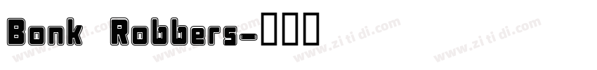 Bonk Robbers字体转换